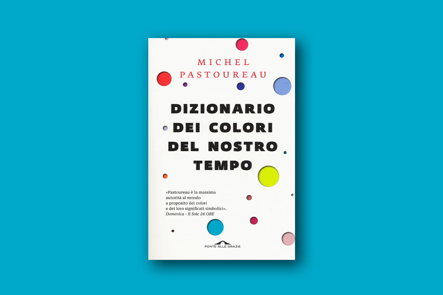 Libri sui colori - Dizionario dei colori del nostro tempo, di Michel Pastoureau